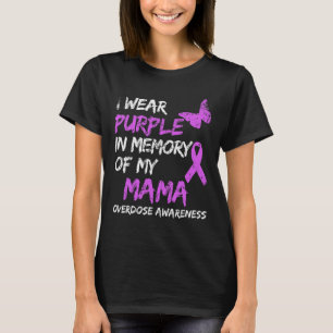 I Wear Purple In Memory Of My Mama Overdose Awaren T-Shirt