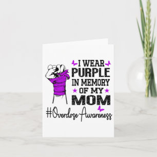 I Wear Purple In Memory Of My Mom Overdose Awarene Card