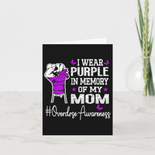 I Wear Purple In Memory Of My Mom Overdose Awarene Card