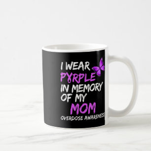 I Wear Purple In Memory Of My Mom Overdose Awarene Coffee Mug