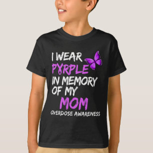 I Wear Purple In Memory Of My Mom Overdose Awarene T-Shirt