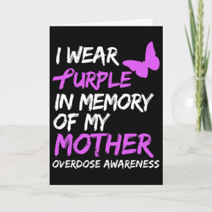 I Wear Purple In Memory Of My Mother Overdose Awar Card