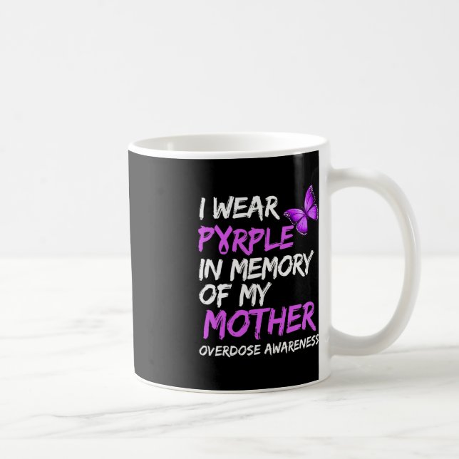 I Wear Purple In Memory Of My Mother Overdose Awar Coffee Mug (Right)