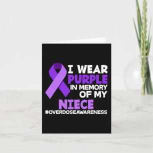 I Wear Purple In Memory Of My Niece Overdose Aware Card