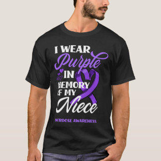 I Wear Purple In Memory Of My Niece Overdose Aware T-Shirt