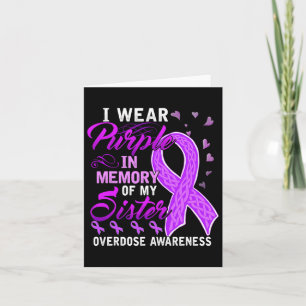 I Wear Purple In Memory Of My Sister Overdose Awar Card