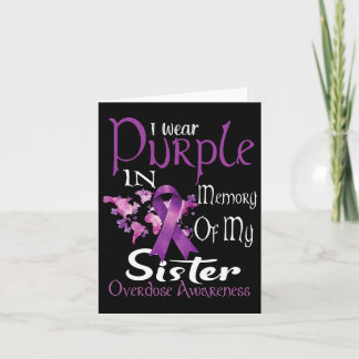 I Wear Purple In Memory Of My Sister Overdose Awar Card