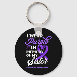 I Wear Purple In Memory Of My Sister Overdose Awar Keychain