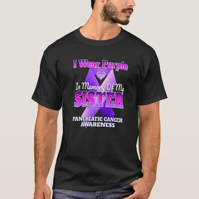 I Wear Purple In Memory Of My Sister Pancreatic Ca T-Shirt (Front)