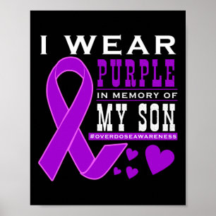 I Wear Purple In Memory Of My Son - Overdose Aware Poster