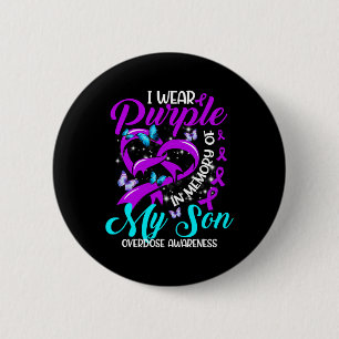I Wear Purple In Memory Of My Son Overdose Awarene 2 Inch Round Button