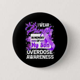 I Wear Purple In Memory Of My Son Overdose Awarene 2 Inch Round Button