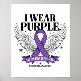 I Wear Purple In Memory Of My Son Overdose Awarene Poster