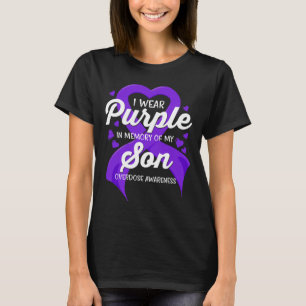 I Wear Purple In Memory Of My Son Overdose Awarene T-Shirt