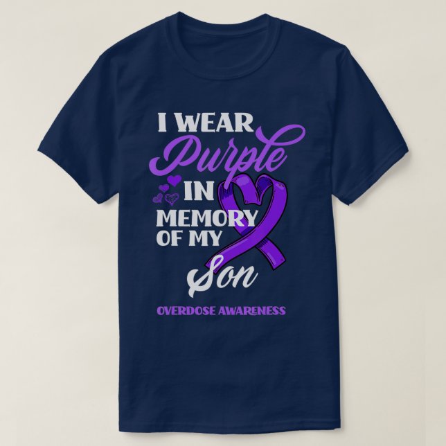I Wear Purple In Memory Of My Son Overdose Awarene T-Shirt (Design Front)