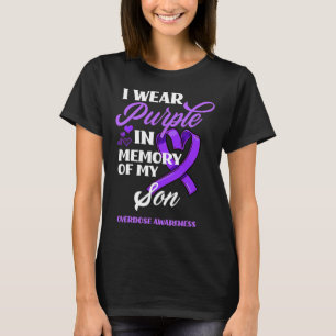 I Wear Purple In Memory Of My Son Overdose Awarene T-Shirt