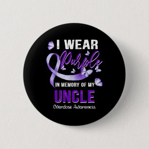 I Wear Purple In Memory Of My Uncle Overdose Aware 2 Inch Round Button