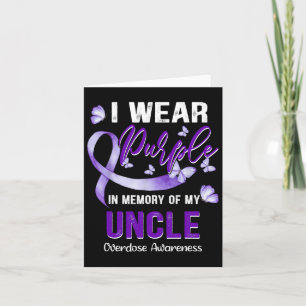 I Wear Purple In Memory Of My Uncle Overdose Aware Card