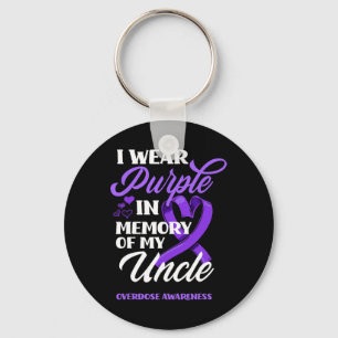 I Wear Purple In Memory Of My Uncle Overdose Aware Keychain