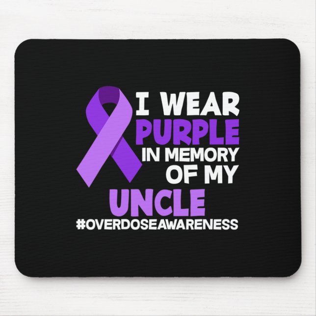 I Wear Purple In Memory Of My Uncle Overdose Aware Mouse Pad (Front)