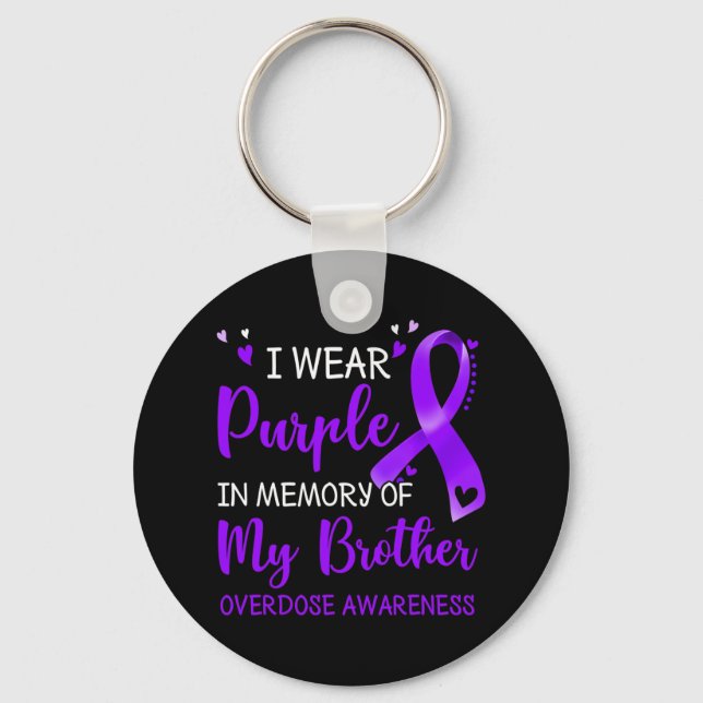I Wear Purple Memory Of Brother Overdose Awareness Keychain (Front)