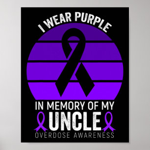 I Wear Purple Ribbon Overdose Awareness Uncle Memo Poster
