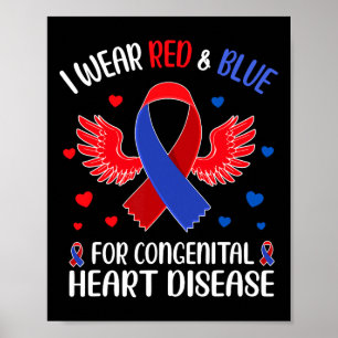 I Wear Red And Blue For Congenital Heart Disease A Poster