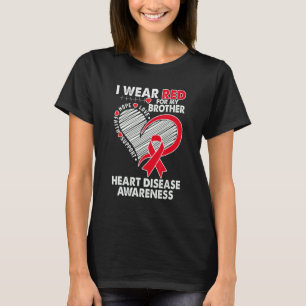 I Wear Red For Brother Heart Disease Awareness CHD T-Shirt