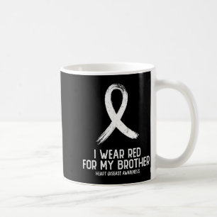 I Wear Red For Brother Heart Disease Awareness For Coffee Mug