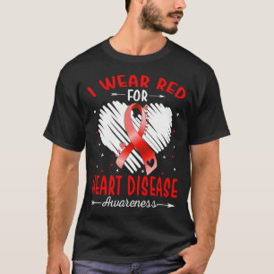 I Wear Red For HEART DISEASE Awareness T-Shirt