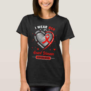 I Wear Red For HEART DISEASE Awareness T-Shirt