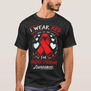 I Wear Red For Marfan Syndrome Awareness  T-Shirt