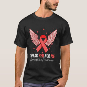 I Wear Red For Me Hemophilia T-Shirt