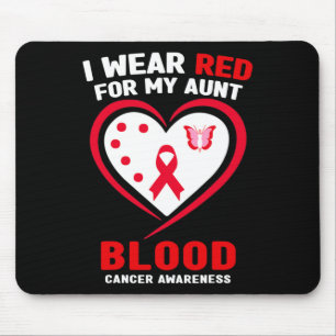 I Wear Red For My Aunt Blood Cancer Awareness  Mouse Pad