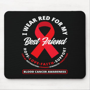 I Wear Red For My Best Friend Blood Cancer Awarene Mouse Pad