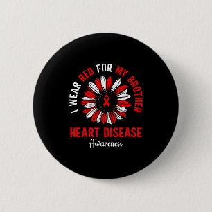 I Wear Red For My Brother Heart Disease Awareness 2 Inch Round Button