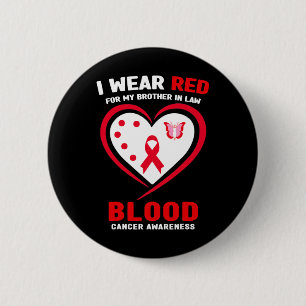 I Wear Red For My Brother In Law Blood Cancer Awar 2 Inch Round Button