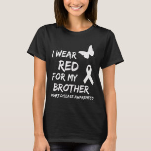 I Wear Red For My Brother Ribbon Heart Disease Awa T-Shirt