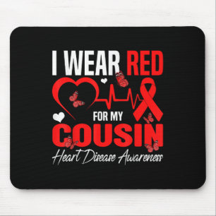 I Wear Red For My Cousin Heart Disease Awareness D Mouse Pad