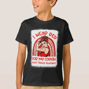 I Wear Red For My Cousin Heart Disease Awareness M T-Shirt