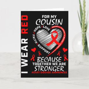 I Wear Red For My Cousin Heart Disease Awareness P Card