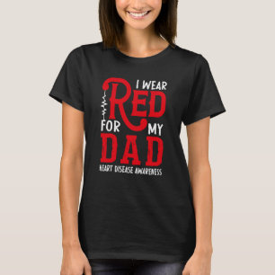 I Wear Red For My Dad American Heart Disease Month T-Shirt