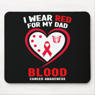 I Wear Red For My Dad Blood Cancer Awareness Mouse Pad