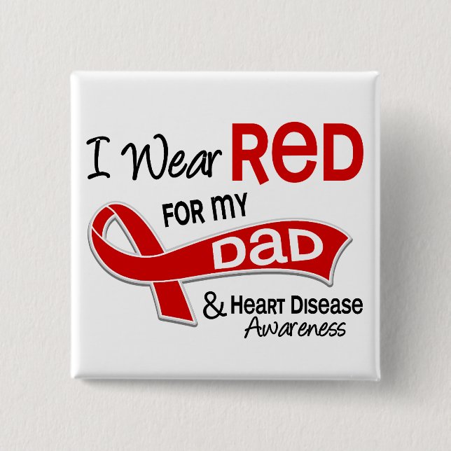I Wear Red For My Dad Heart Disease 2 Inch Square Button (Front)