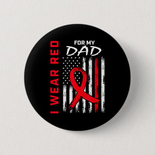 I Wear Red For My Dad Heart Disease Awareness Amer 2 Inch Round Button