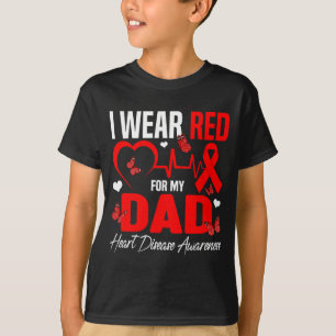 I Wear Red For My Dad Heart Disease Awareness Daug T-Shirt