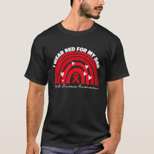 I Wear Red For My Dad Heart Disease Awareness For T-Shirt