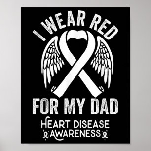 I Wear Red For My Dad Heart Disease Awareness Poster