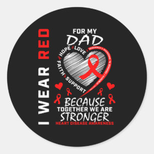 I Wear Red For My Dad Heart Disease Awareness Prod Classic Round Sticker