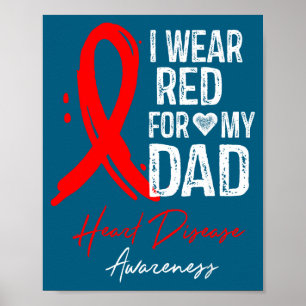 I Wear Red For My Dad Shirt Heart Disease Awarenes Poster
